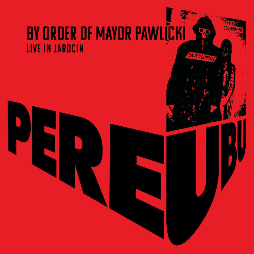 pere-ubu-by-order-of-mayor-pawlicki